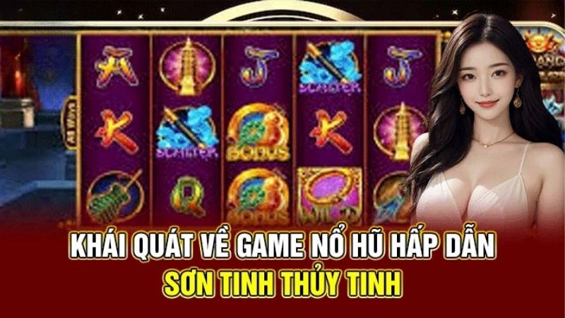 Thử Ngay Kubet Để Hóa Thân Thành Sơn Tinh Thủy Tinh