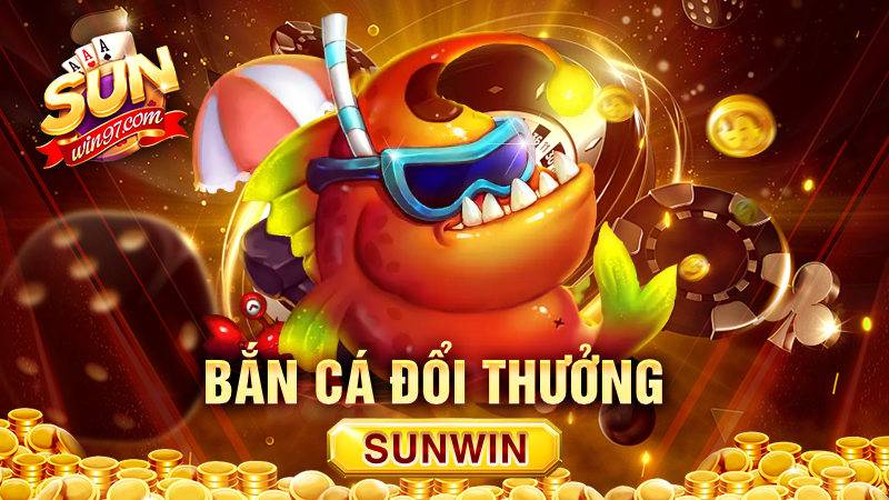 Top Bắn Cá Đổi Thưởng Sunwin