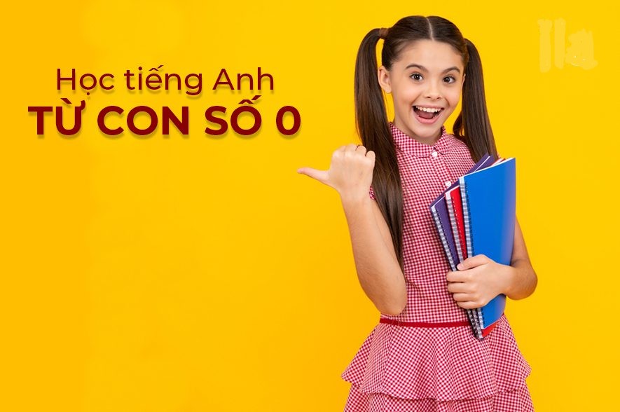 Cách học tiếng Anh cho bé mới bắt đầu từ con số 0
